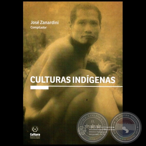 CULTURAS INDÍGENAS - Autor: JOSÉ ZANARDINI - Año 2013